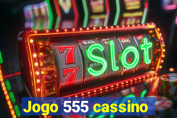 Jogo 555 cassino